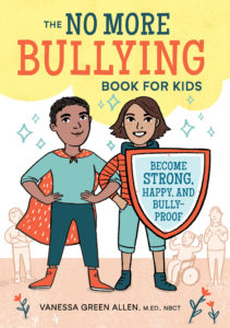 The No More Bullying Book for Kids - Savvy School Counselor