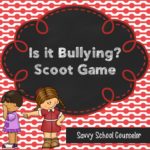 Is It Bullying? Scoot Game - Savvy School Counselor