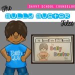 The Bully Buster Files - Savvy School Counselor