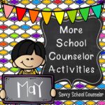 More School Counselor Activities for May