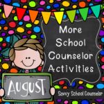 More School Counselor Activities for August